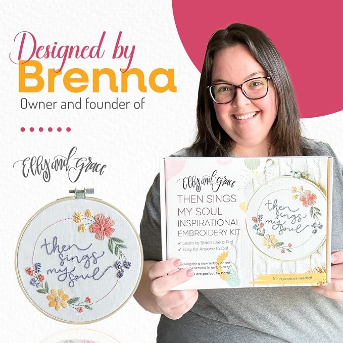 Elly & Grace Christian Embroidery Kit with Embroidery Hoop, Easy Embroidery Kit for Beginners and Adults, Full Embroidery Hoop Kit with Needles and Thread Included (Then Sings My Soul)