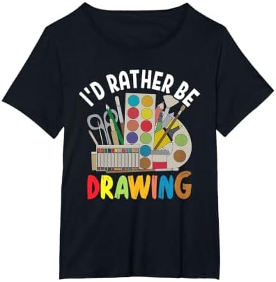 I'd Rather be Drawing - Painting Drawing Painter Color T-Shirt