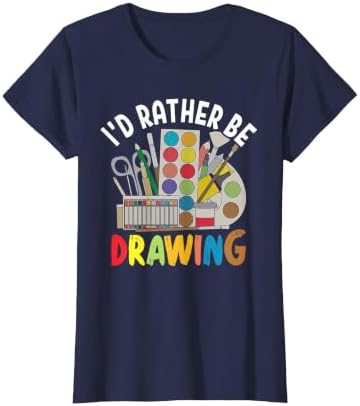 I'd Rather be Drawing - Painting Drawing Painter Color T-Shirt