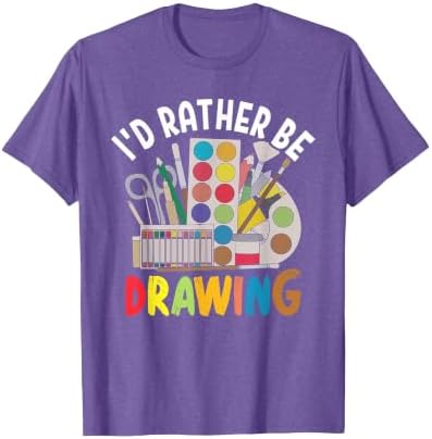 I'd Rather be Drawing - Painting Drawing Painter Color T-Shirt