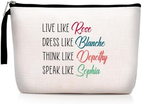Hanamiya Na Golden Girls Gifts Makeup Bag-Funny Best Friends Quote-Unique Birthday Gift For Women-Live Like Rose Dress Like Blanche Think Like Dorothy Speak Like Sophia