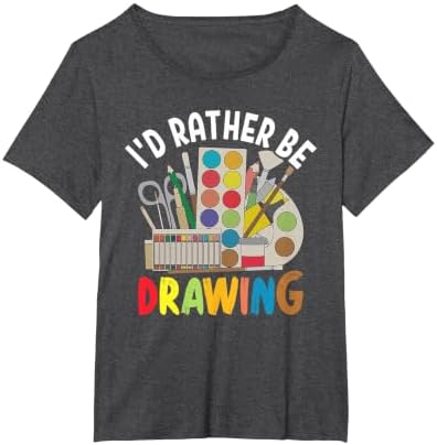 I'd Rather be Drawing - Painting Drawing Painter Color T-Shirt