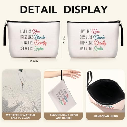 Hanamiya Na Golden Girls Gifts Makeup Bag-Funny Best Friends Quote-Unique Birthday Gift For Women-Live Like Rose Dress Like Blanche Think Like Dorothy Speak Like Sophia