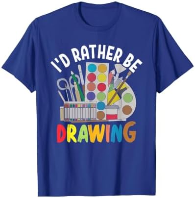 I'd Rather be Drawing - Painting Drawing Painter Color T-Shirt