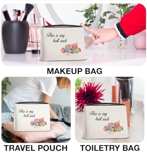 Funny Makeup Bag Crochet Gifts, Knitting Gifts for Crochet Lovers Knitters Mom Grandma, This is My Ball Sack Cosmetic Bags Pouch