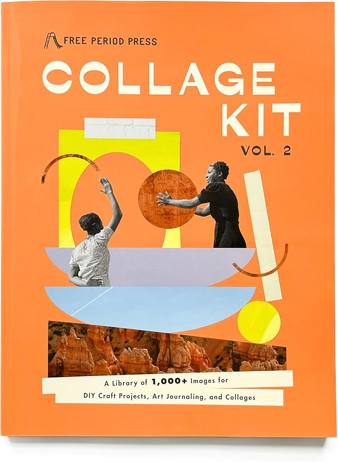 Collage Kit Vol. 2: 1000+ Images for Junk Journaling, Vision Boarding & DIY Crafts | 230-Page Creative Magazine with Perforated Pages, Prompts & Art Inspiration for Beginners & Pros (Volume 2)